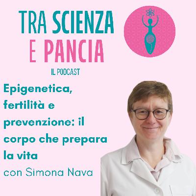 Epigenetica, fertilità e prevenzione: il corpo che prepara la vita con la Dott.ssa Simona Nava Epigenetica, fertilità e prevenzione: il corpo che prepara la vita con la Dott.ssa Simona Nava