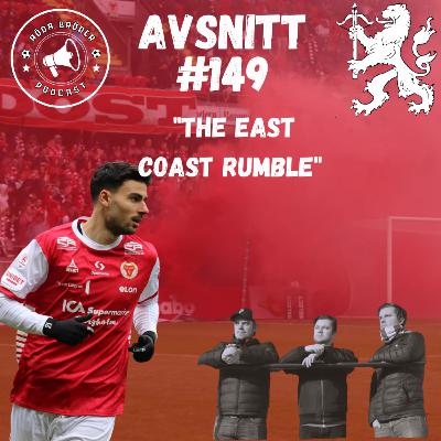 149: " The East Coast Rumble!"