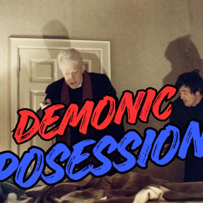 Episode 255: Demonic Possession Episode 255: Demonic Possession