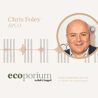 e13: Chris Foley — Australian Packaging Covenant Organisation (APCO)
