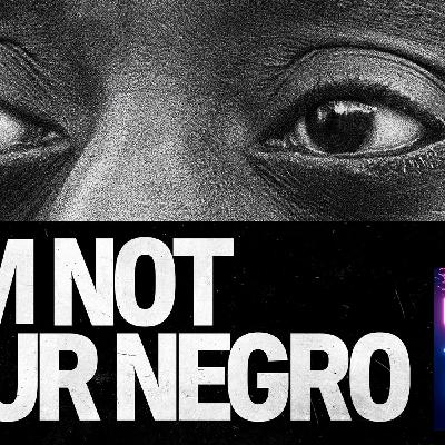 I AM NOT YOUR NEGRO: A Bold Review | Under the Docs I AM NOT YOUR NEGRO: A Bold Review | Under the Docs