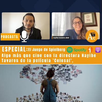 Especial : 'Colosal' conversando con Nayibe Tavares-Abel