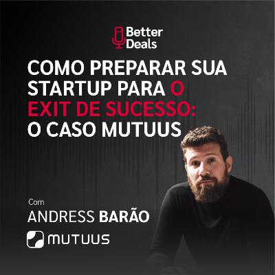 Como preparar sua startup para o Exit de sucesso: O caso Mutuus