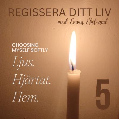 #5 Choosing Myself – Modet att gå inåt