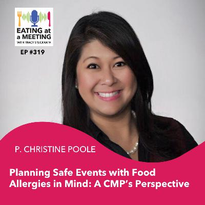 315: Planning Safe Events with Food Allergies in Mind:  A CMP's Perspective