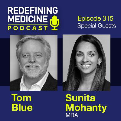 Redefining Medicine with special guests Tom Blue and Sunita Mohanty Redefining Medicine with special guests Tom Blue and Sunita Mohanty