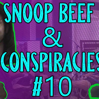 Snoop Beef & Conspiracies: Broke Knock Life 10