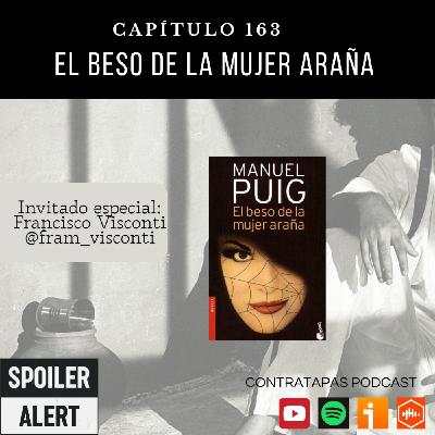 163. El beso de la mujer araña - Manuel Puig 163. El beso de la mujer araña - Manuel Puig