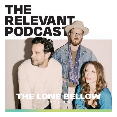 Episode 1289: The Lone Bellow, Plus the Pastor of the SEU Outpouring Episode 1289: The Lone Bellow, Plus the Pastor of the SEU Outpouring