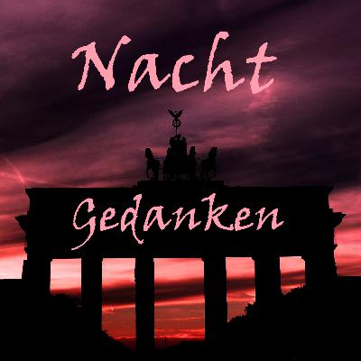 Denk ich an Deutschland in der Nacht