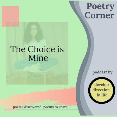 The Choice is Mine - Poetry Corner