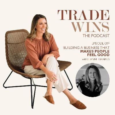 Building a Business That Makes People Feel Good with Leanne Haining