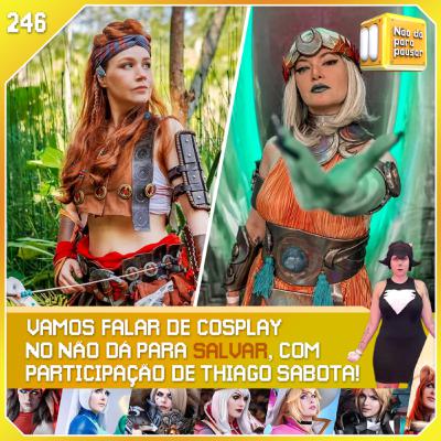 Papo de Cosplayers! | NDPP #246