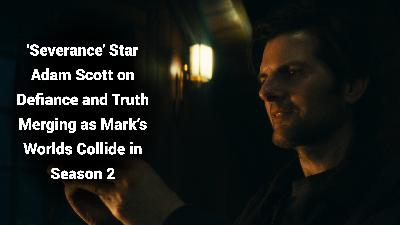 'Severance' Star Adam Scott on Defiance and Truth Merging as Mark’s Worlds Collide in Season 2