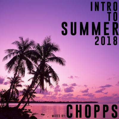 INTRO TO SUMMER 2018 INTRO TO SUMMER 2018