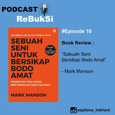 Sebuah Seni Untuk Bersikap Bodo Amat (Mark Manson) Sebuah Seni Untuk Bersikap Bodo Amat (Mark Manson)