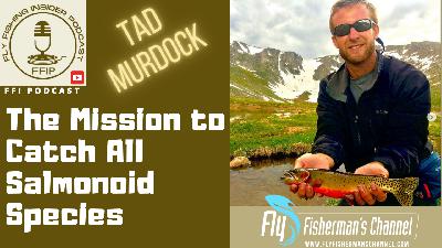 The Mission to Catch All Salmonoid Species