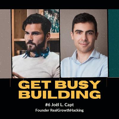 #6: How to quit your job and start a successful venture, data-drivenness in growth hacking and how to use your "perfect day" as career guide - Joël L. Capt, Founder RealGrowthHacking