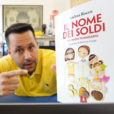 #120 Libro Finanza Personale: Il Nome dei Soldi Andrea Rocco (Recensione)