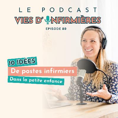 #89 : 10 idées de postes infirmiers dans la petite enfance