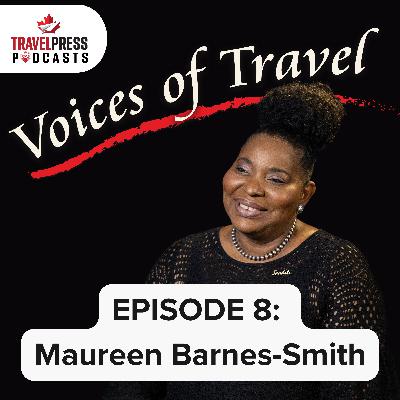 Voices of Travel – EPISODE 8: Maureen Barnes-Smith Voices of Travel – EPISODE 8: Maureen Barnes-Smith
