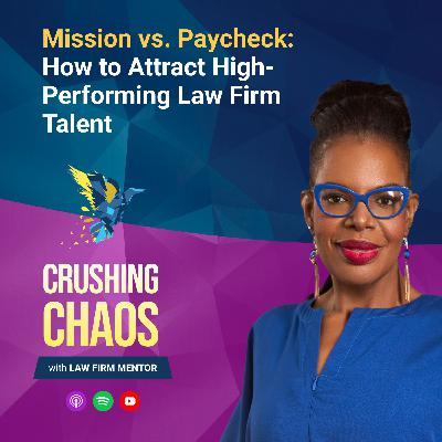 Mission vs. Paycheck: How to Attract High-Performing Law Firm Talent