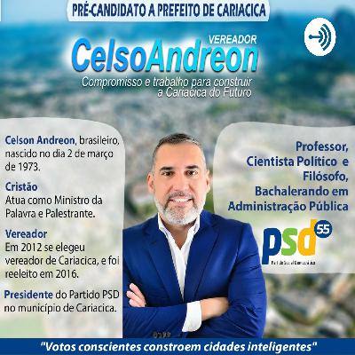 Olá meu amigo e minha amiga 

Sou Celso Andreon, pré candidato a prefeito de Cariacica.