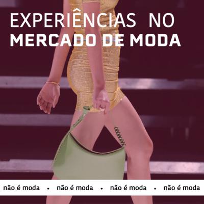 #26 - Como é trabalhar com moda? #26 - Como é trabalhar com moda?