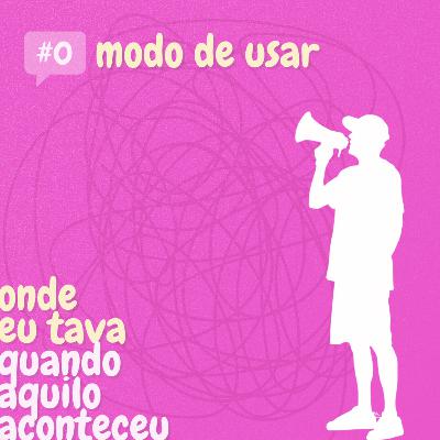 #0 - Modo de usar