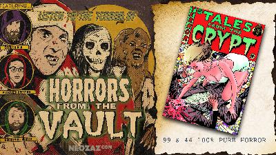 Horrors from the Vault – 99 & 44 100% Pure Horror Horrors from the Vault – 99 & 44 100% Pure Horror