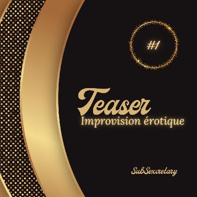 FR - Teaser #1 basé sur l'impro : Une jolie femme avec des talons hauts - Ma chambre - Un plumeau