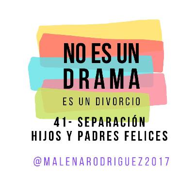 Episodio 41 - ¿Cómo gestionar una separación? Episodio 41 - ¿Cómo gestionar una separación?