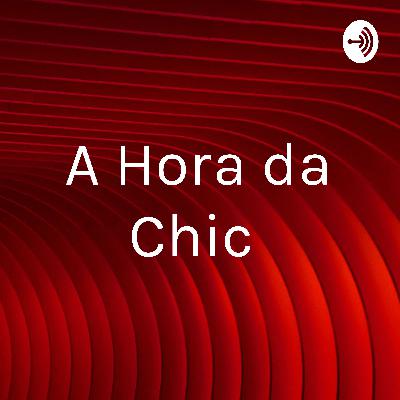 A Hora da Chic  (Trailer)