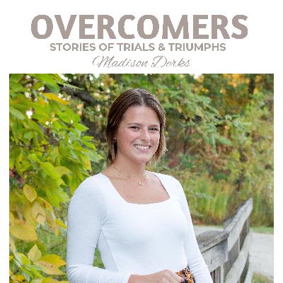 E3: Choosing Joy as a 16 Year Old with Cancer | Madison Derks E3: Choosing Joy as a 16 Year Old with Cancer | Madison Derks