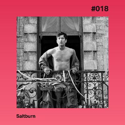 #018 - Saltburn