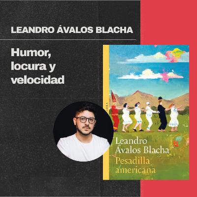 Leandro Ávalos Blacha: Humor, locura y velocidad