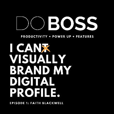 SEASON 2 EPISODE 01: I CAN VISUALLY BRAND MY DIGITAL PROFILE