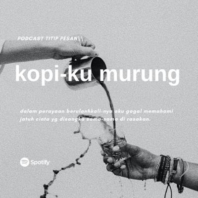 kopiku murung kopiku murung