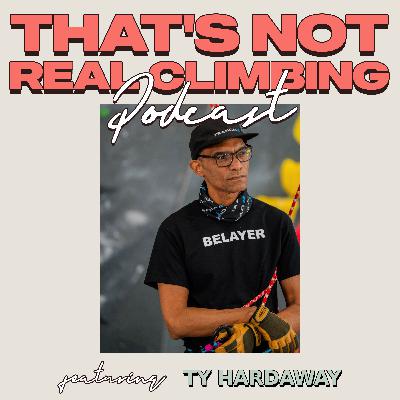 Ty Hardaway - The World's HIGHEST MILEAGE Belayer