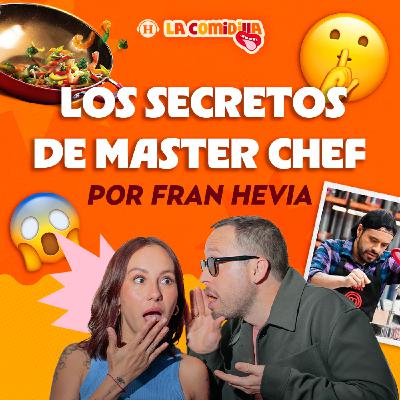 Fran Hevia nos cuenta la verdad sobre Master Chef y por qué no ganó Fran Hevia nos cuenta la verdad sobre Master Chef y por qué no ganó