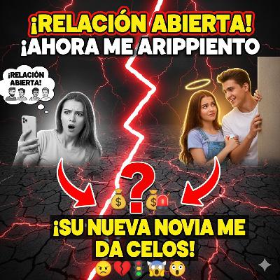 Le pedí una RELACION ABIERTA a mi novio porque quería SALIR CON OTRO pero su NUEVA NOVIA me da CELOS