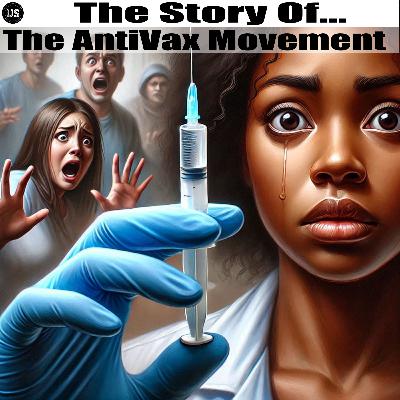 S4E4: The Anti-Vax Movement