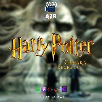 EP #4 - Saga Harry Potter Pt. 2 - HP e a Câmara Secreta