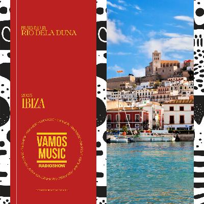 Vamos Radio Show By Rio Dela Duna #588 IBIZA Vamos Radio Show By Rio Dela Duna #588 IBIZA