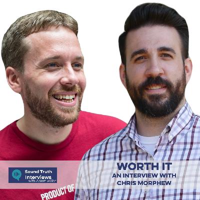 Worth it, An Interview With Chris Morphew