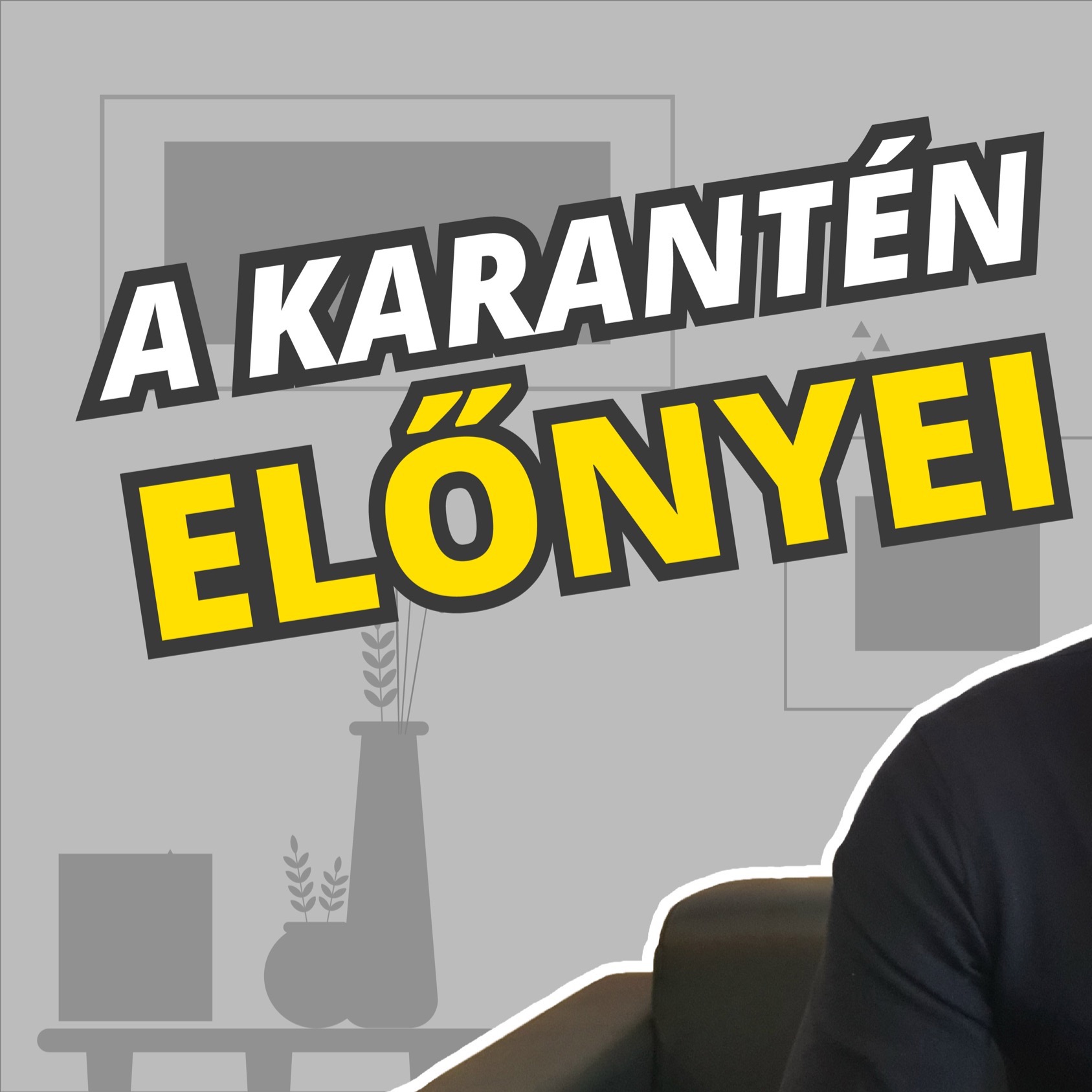 242: Hátrányból előny: fordítsuk javunkra a világjárványt és a karantént 3 lépésben episode artwork