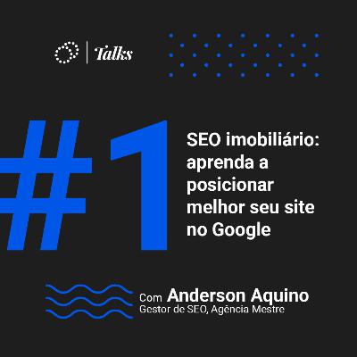 #001 - SEO imobiliário: aprenda a posicionar melhor seu site no Google