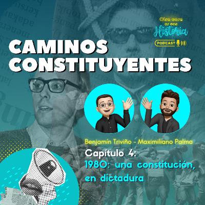 C4 - 1980: una constitución en dictadura