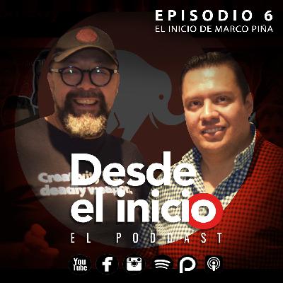 Desde el inicio  06 -Marco Piña-