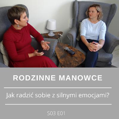 Jak radzić sobie z silnymi emocjami?